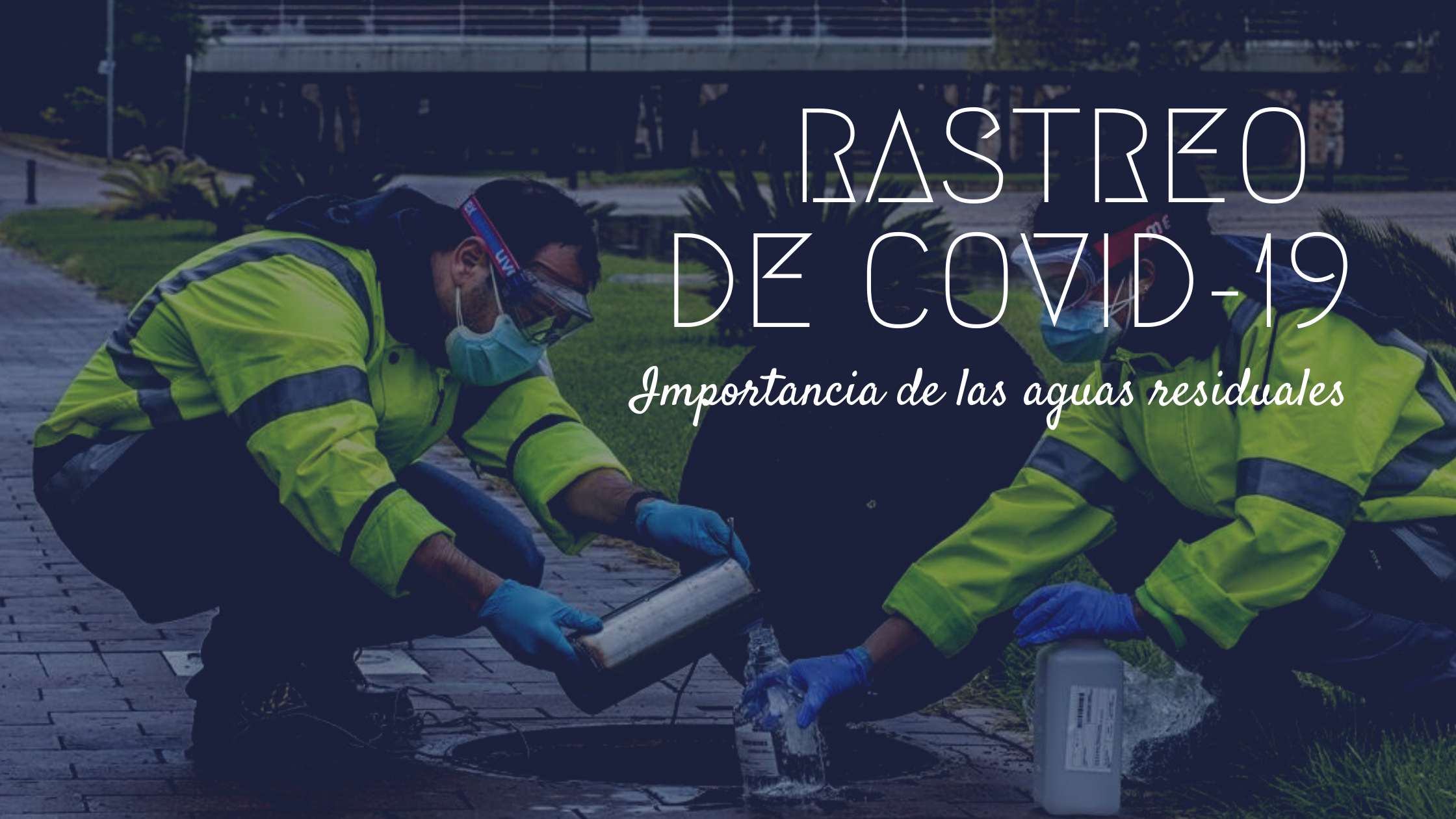 rastreo de covid-19 en aguas residuales